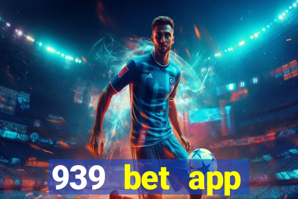 939 bet app download apk